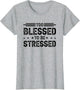 Too Blessed to Be Stressed
