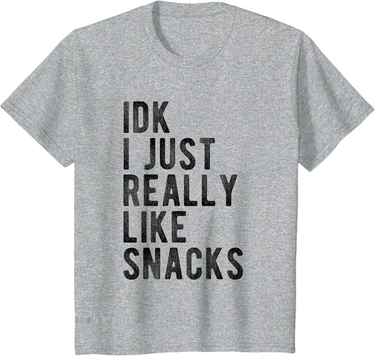 IDK I Just Really Like Snacks Funny Foodie Toddler Kidd