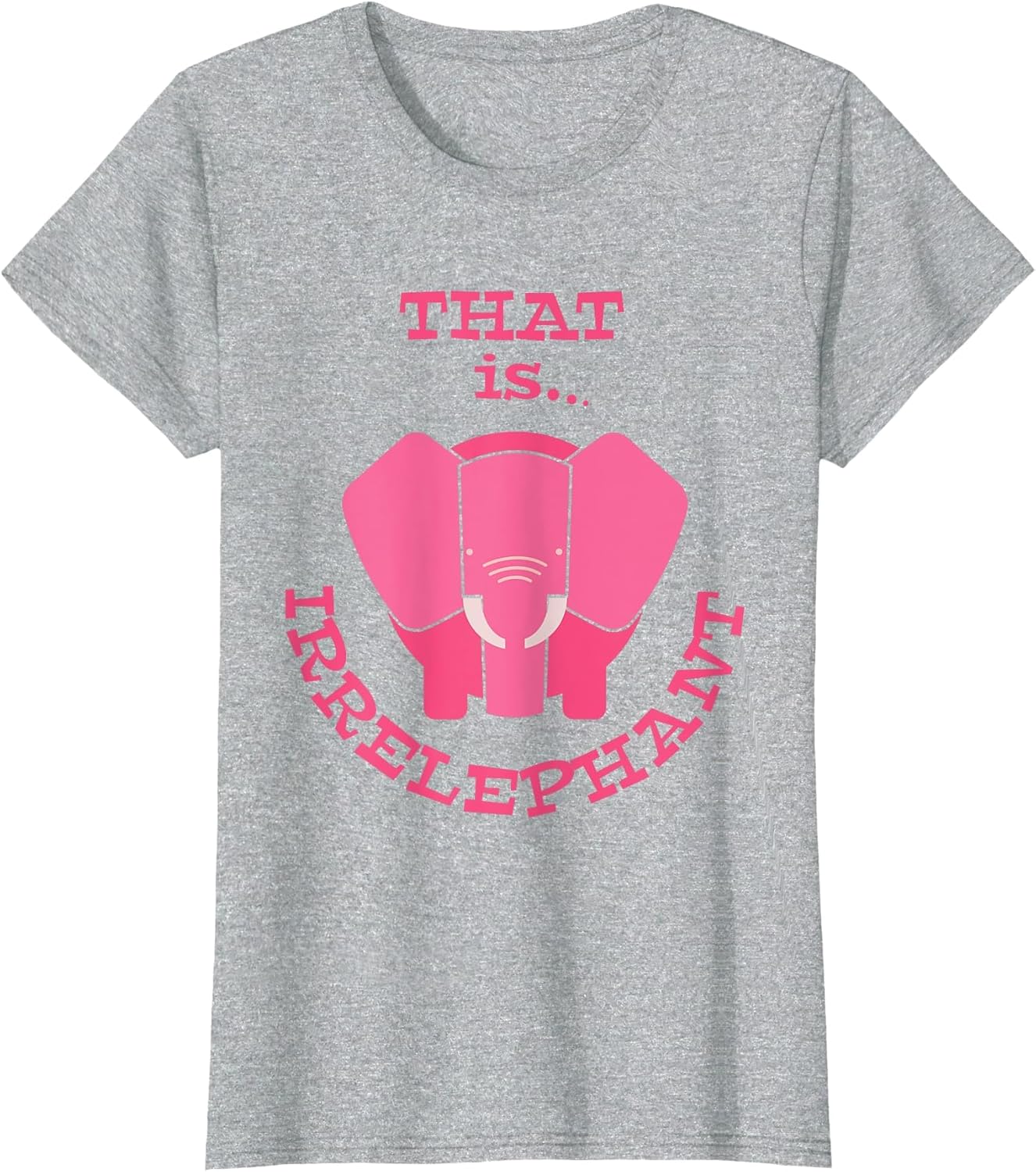 That is Irrelephant
