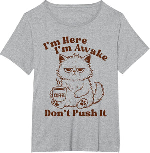 Cat & Coffee Lover Cat Mom Caffeinated I'm Awake Don't Push