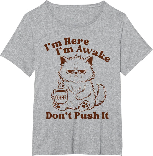 Cat & Coffee Lover Cat Mom Caffeinated I'm Awake Don't Push