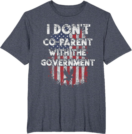 I Don't Co-Parent with The Government USA Pro Gun