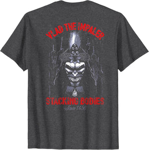 Vlad The Impaler Stacking Bodies Since 1456 (on Back)