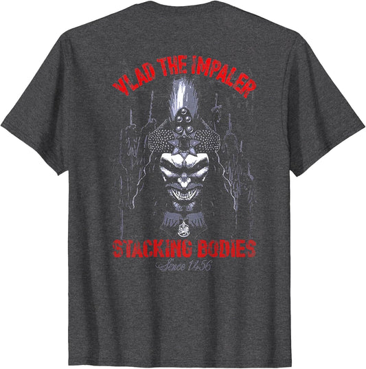 Vlad The Impaler Stacking Bodies Since 1456 (on Back)
