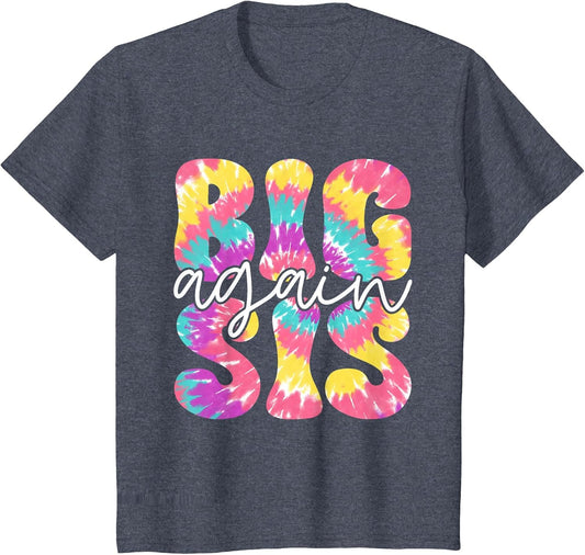 Big Sis Again Sister Promoted to Big Sister Tie Dye Girl