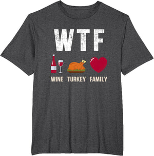 WTF Wine Turkey Family for Thanksgiving Dinner Feast