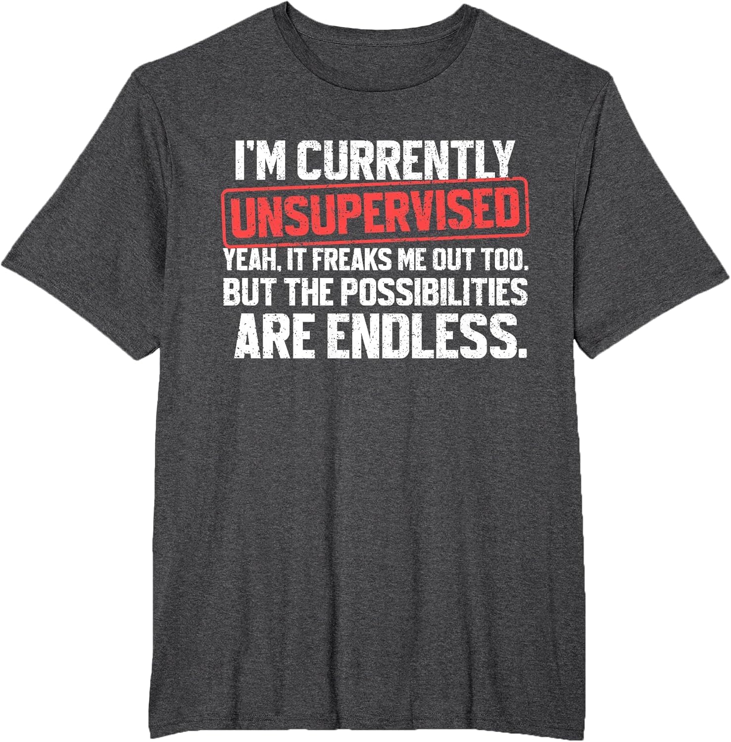 I'm Currently Unsupervised Funny Dad Papa Sarcastic
