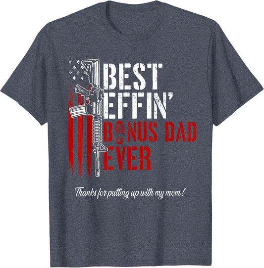 Best Effin’ Bonus Dad Ever Daddy Gun Rights American Flag