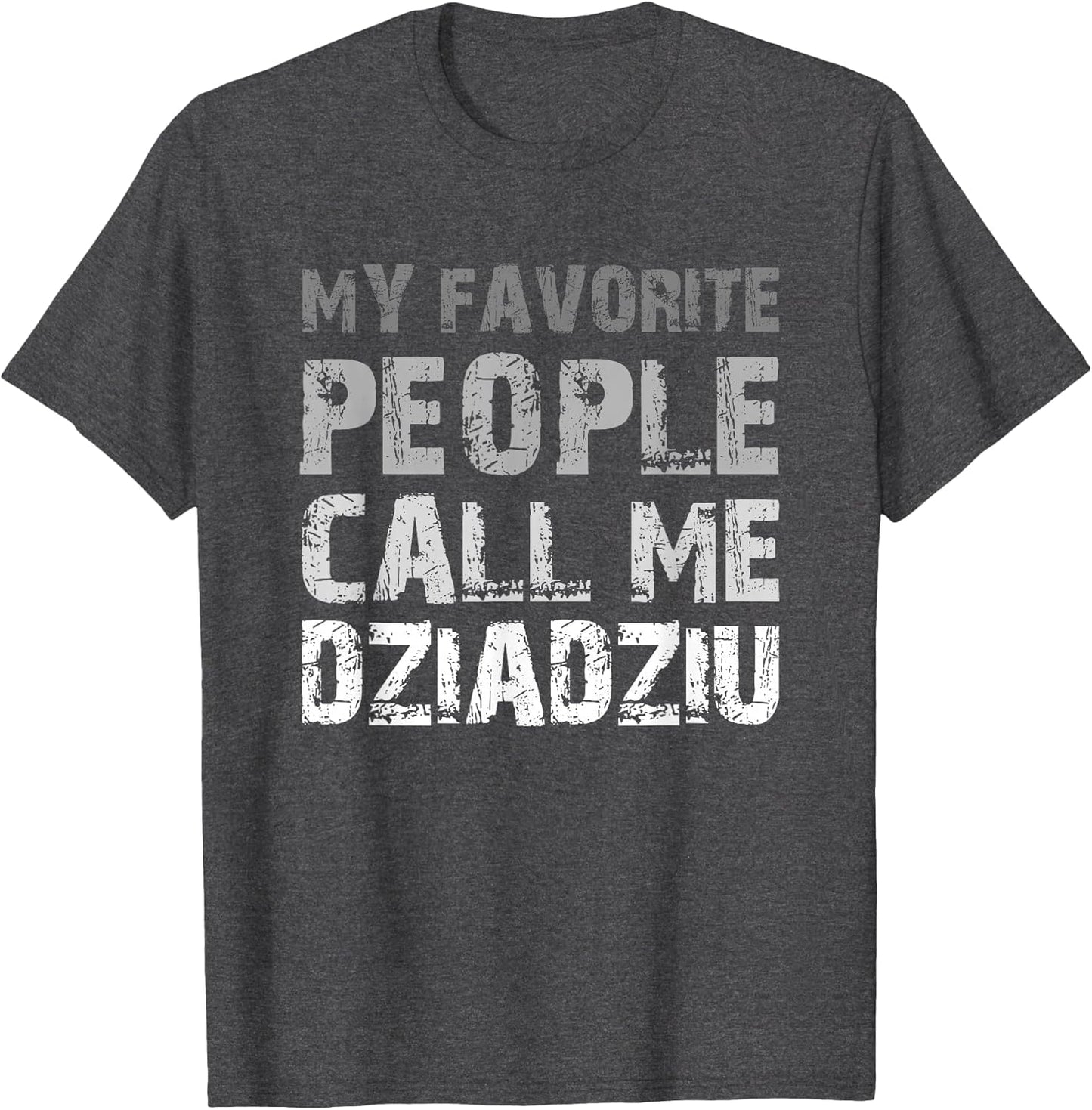 My Favorite People Call Me Dziadziu Cool Grandpa