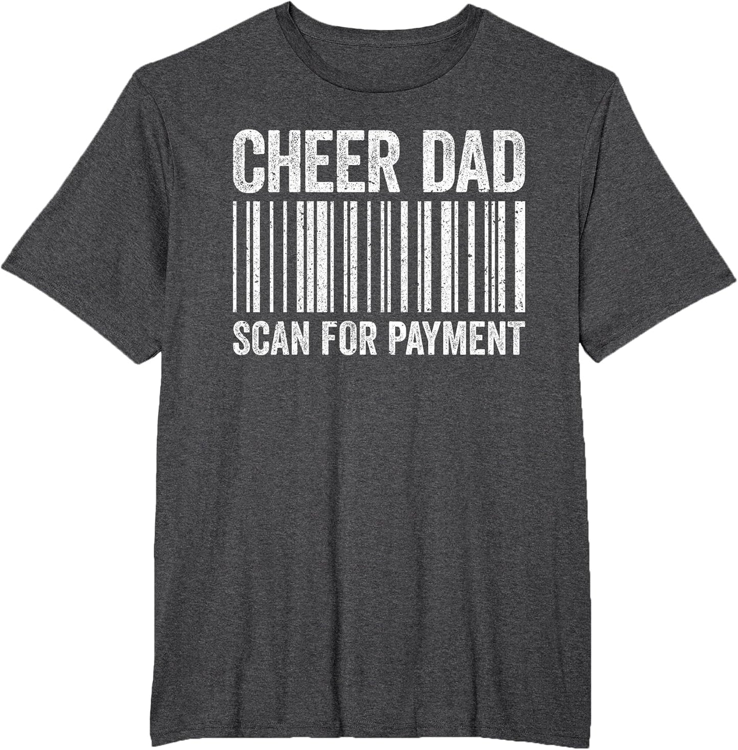 Cheer Dad Scan for Payment Shirt Cheerleading Fathers Day