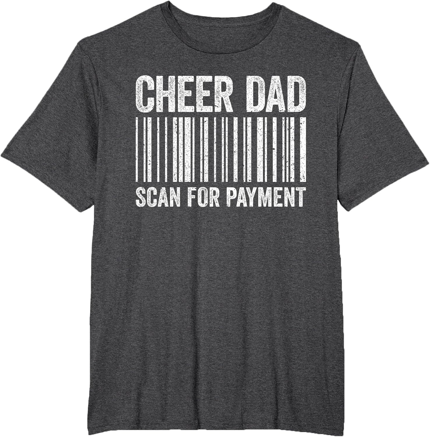 Cheer Dad Scan for Payment Shirt Cheerleading Fathers Day
