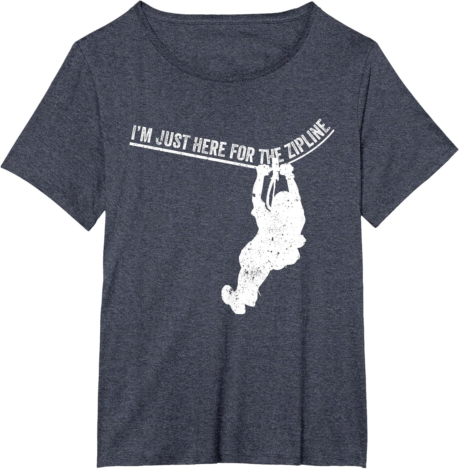 I'm Just Here for The Zipline Women Ziplining Lovers