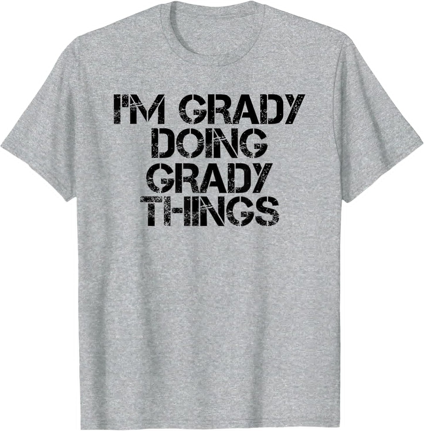 I'm Grady Doing Grady Things Name Funny Birthday Gift