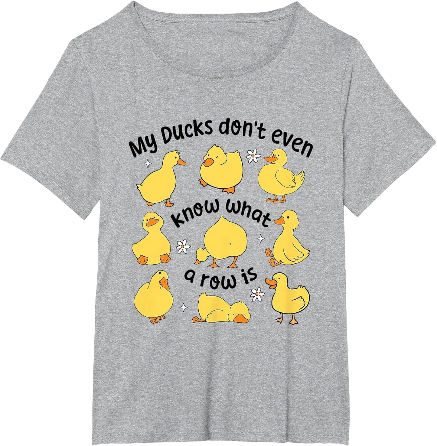 My Ducks Don't Even Know What A Rows is Funny Sarcastic