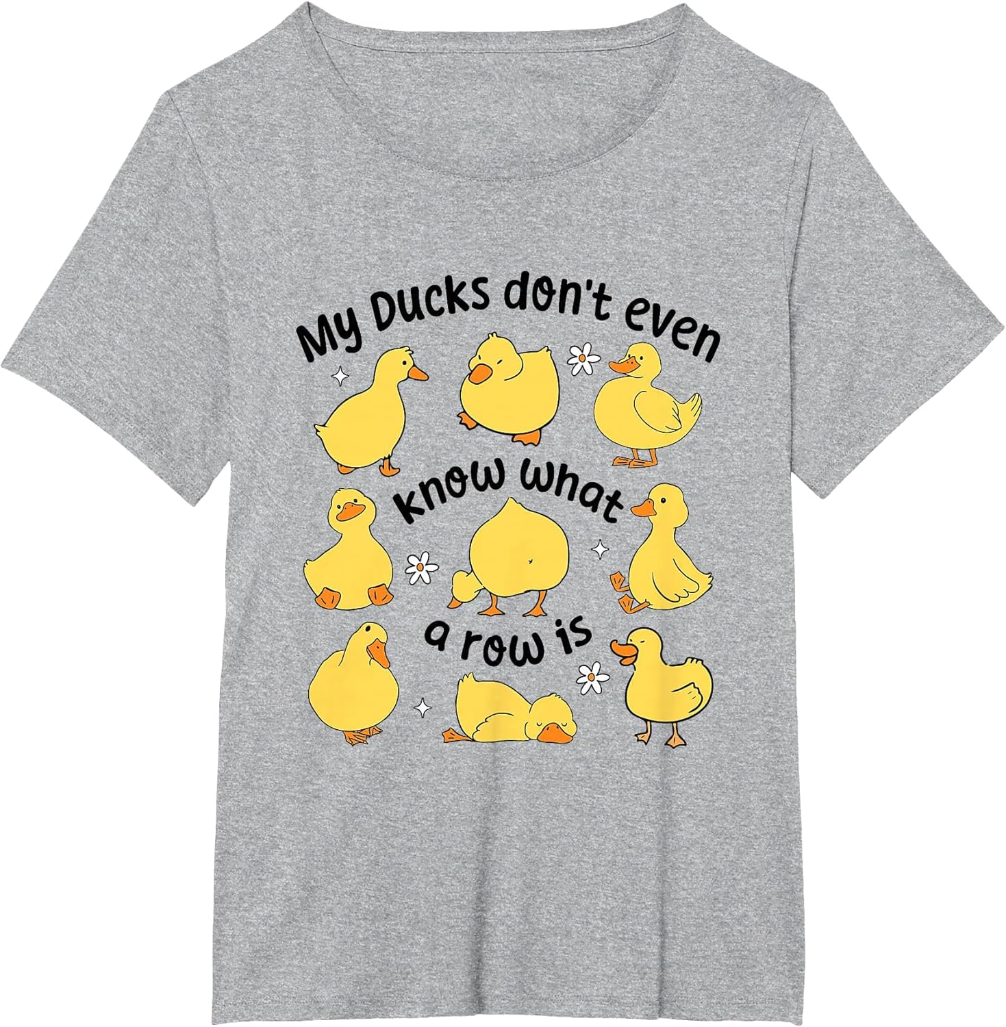 My Ducks Don't Even Know What A Rows is Funny Sarcastic