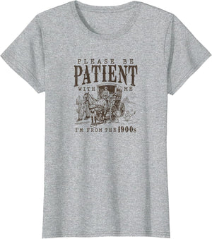 Please Be Patient I'm from The 1900s Funny Boomer Meme Print