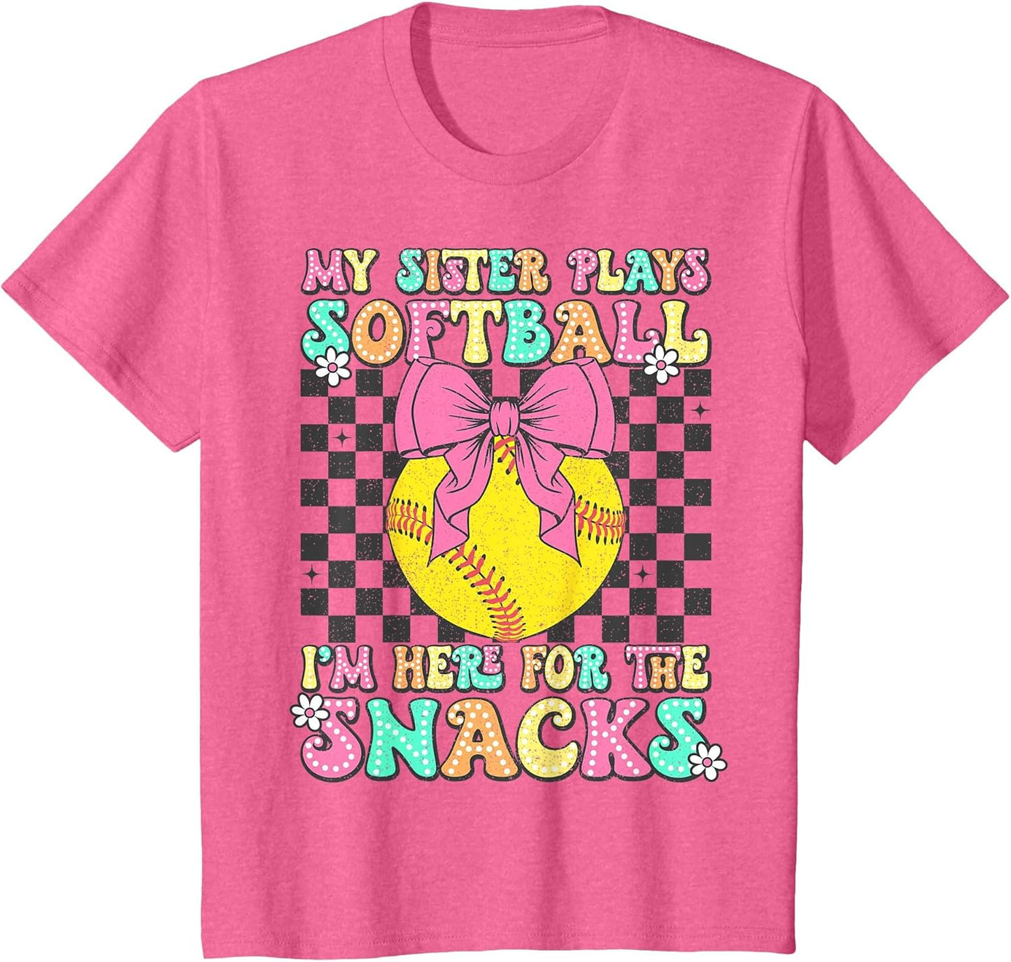 My Sister Plays Softball I'm Here for The Snacks Brother Kid