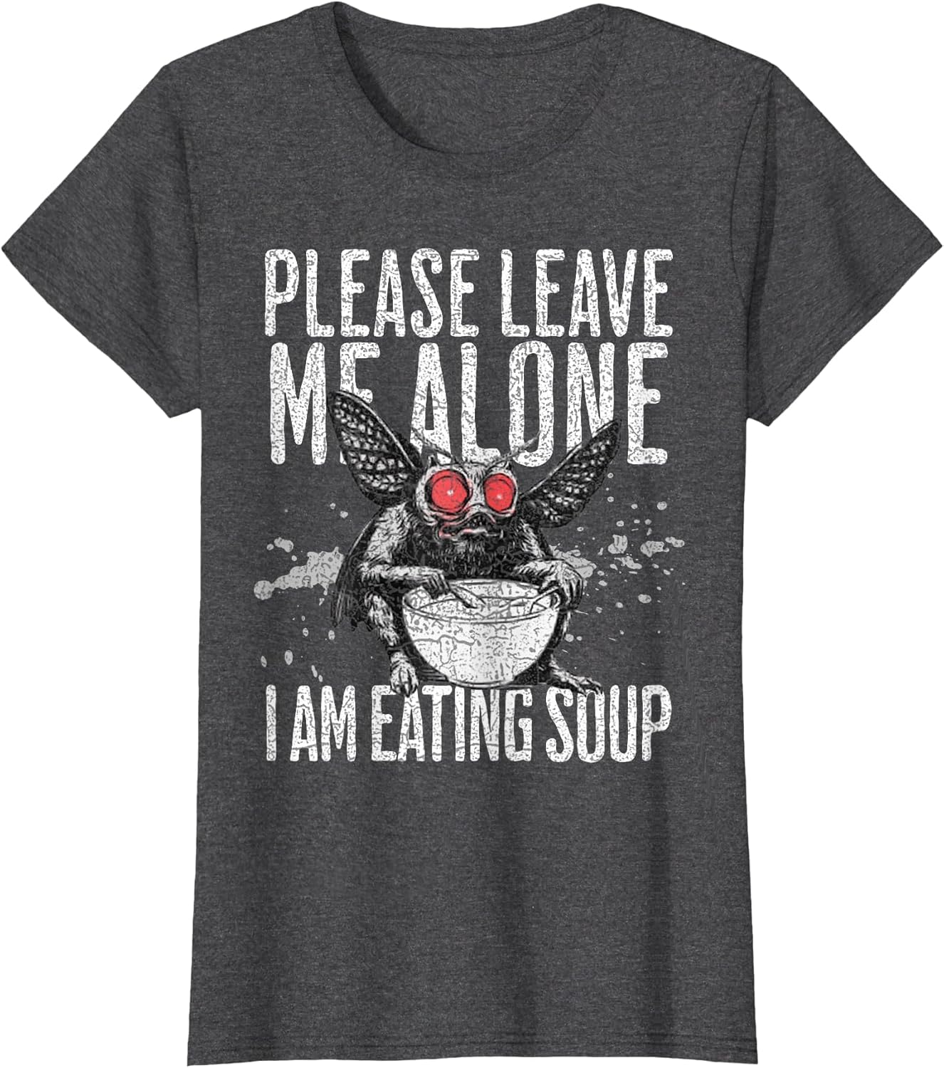 Please Leave Me Alone I Am Eating Soup Dark Humor Mothman