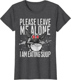 Please Leave Me Alone I Am Eating Soup Dark Humor Mothman