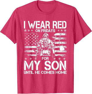I Wear Red On Fridays for My Son Until He Comes Home Veteran