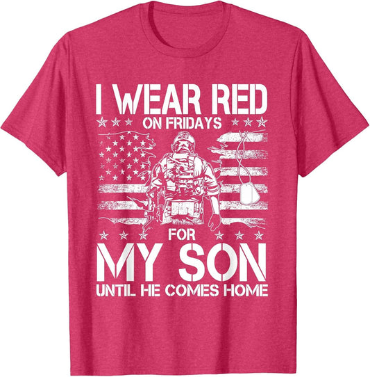 I Wear Red On Fridays for My Son Until He Comes Home Veteran