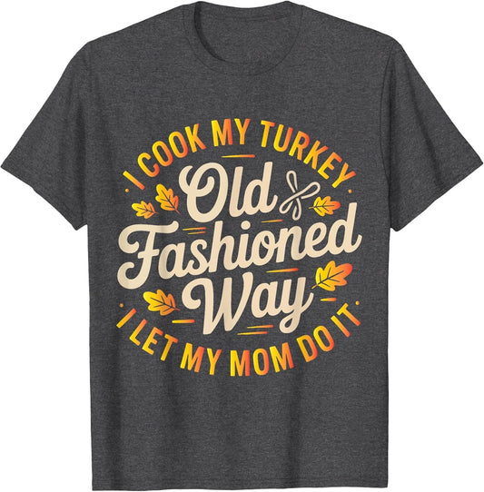 I Cook My Turkey The Old Fashioned Way