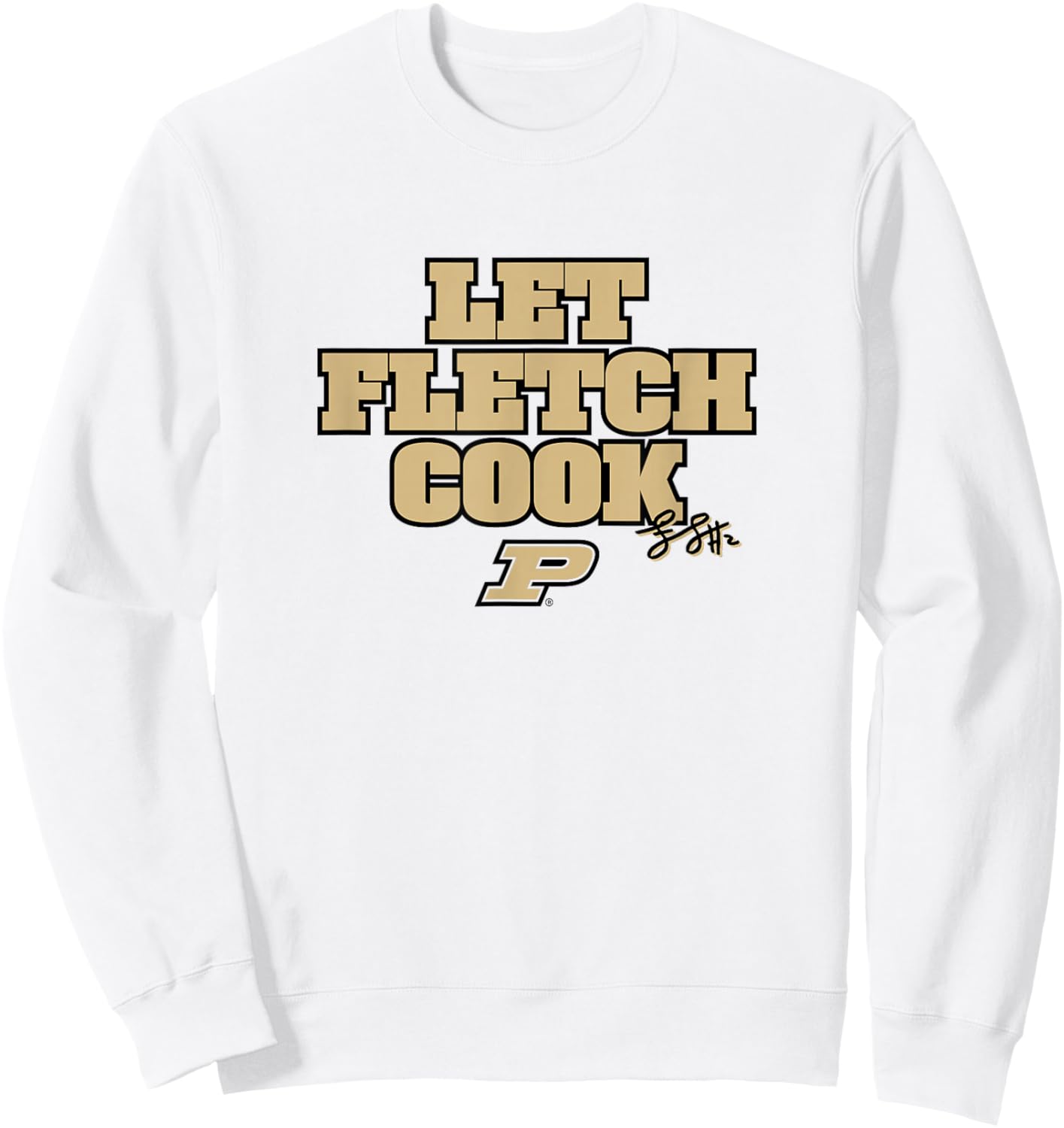 Fletcher Loyer - Let Fletch Cook - Purdue Basketball Sweatshirt - Sweatshirt | White