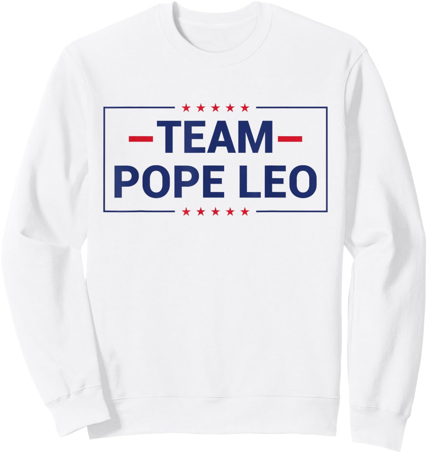 Team Pope Leo XIV Sweatshirt - Sweatshirt | White