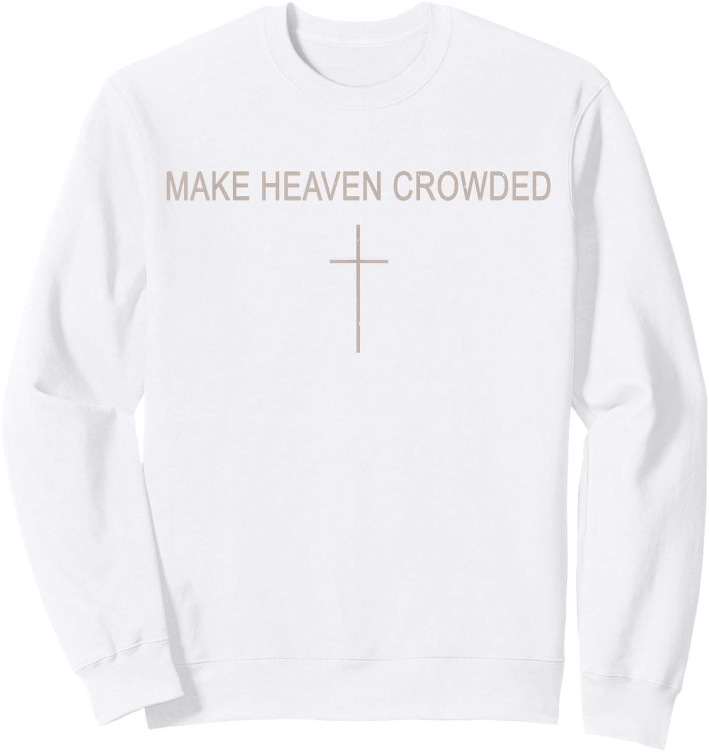 Youth Make Heaven Crowded Cross Christian Minimalist Faith Sweatshirt - Sweatshirt | White