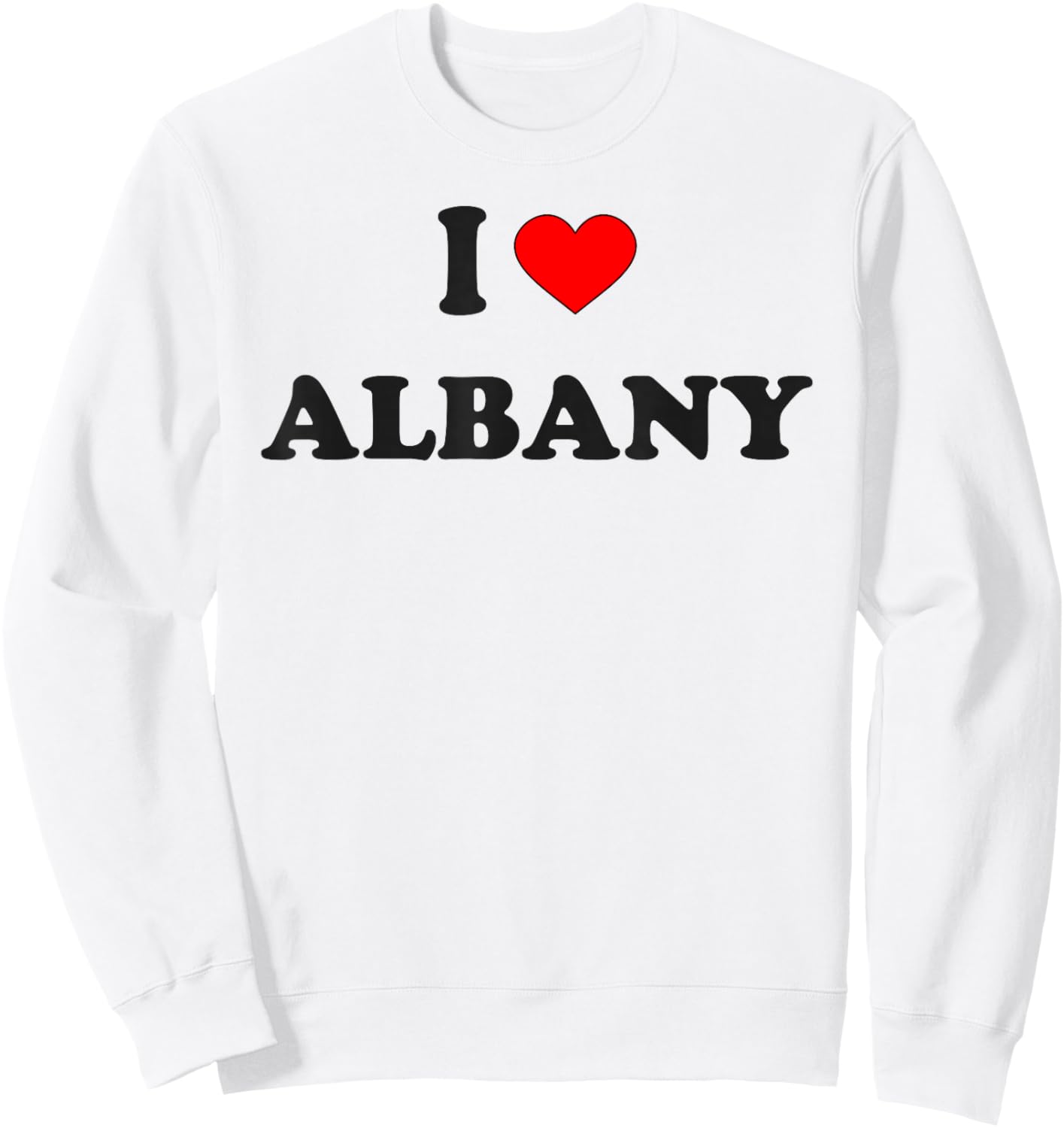 I Heart Albany I Love Albany City Sweatshirt - Sweatshirt | White