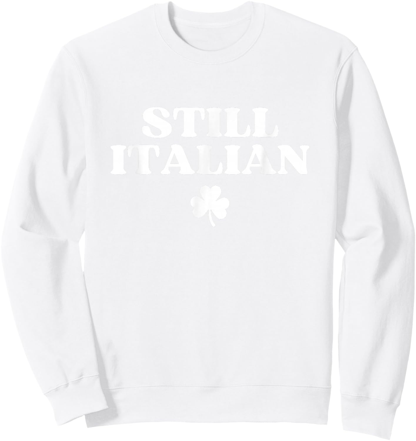 Shirt Funny St Patricks Day Sweatshirt - Sweatshirt | White