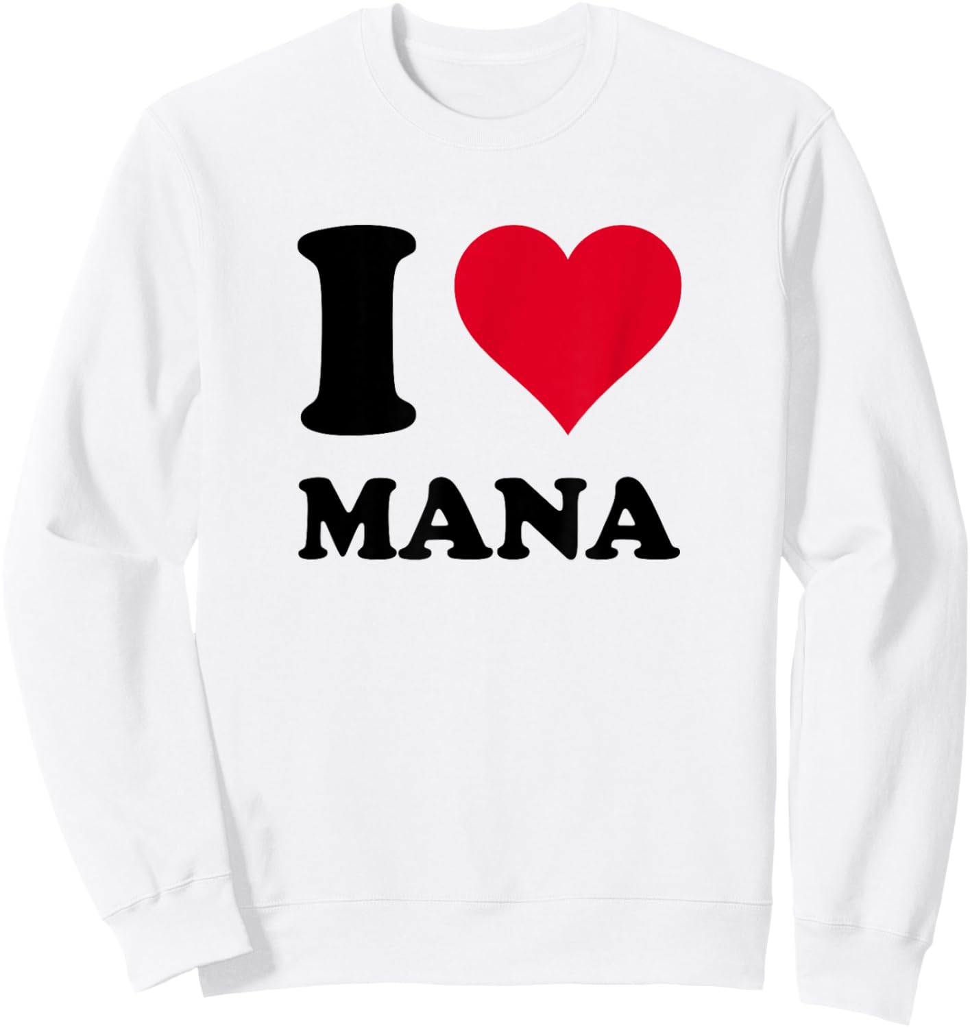 I Love Mana Sweatshirt - Sweatshirt | White