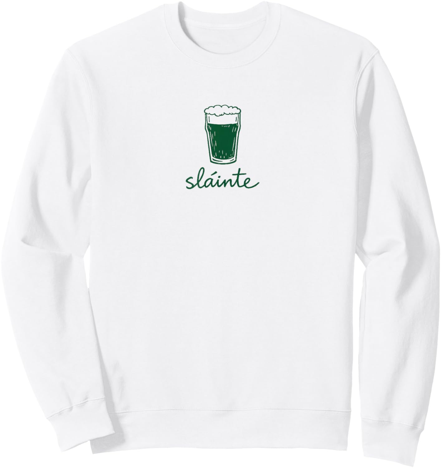 Slainte St Patricks Day Irish Beer Cheers Good Health Women Sweatshirt - Sweatshirt | White