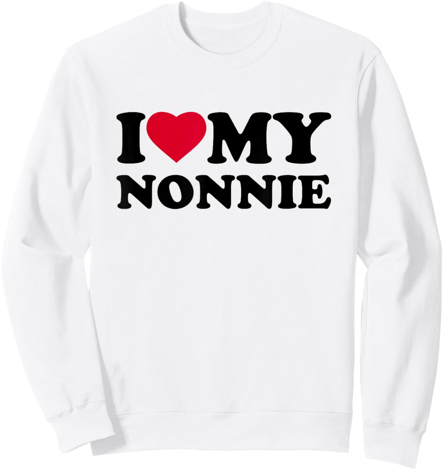 I Love My Nonnie Heart Grandma Family Sweatshirt - Sweatshirt | White