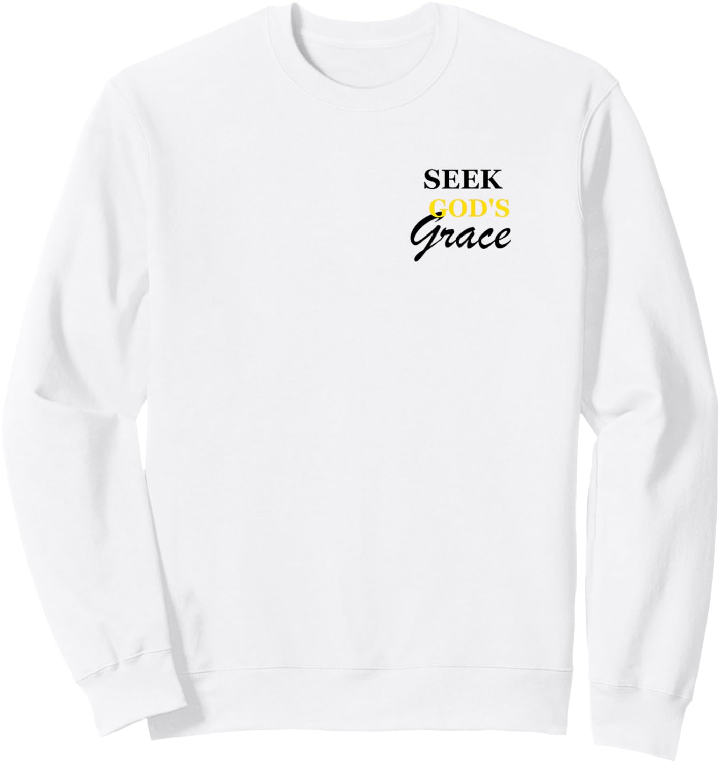 Seek God's Grace Sweatshirt - Sweatshirt | White
