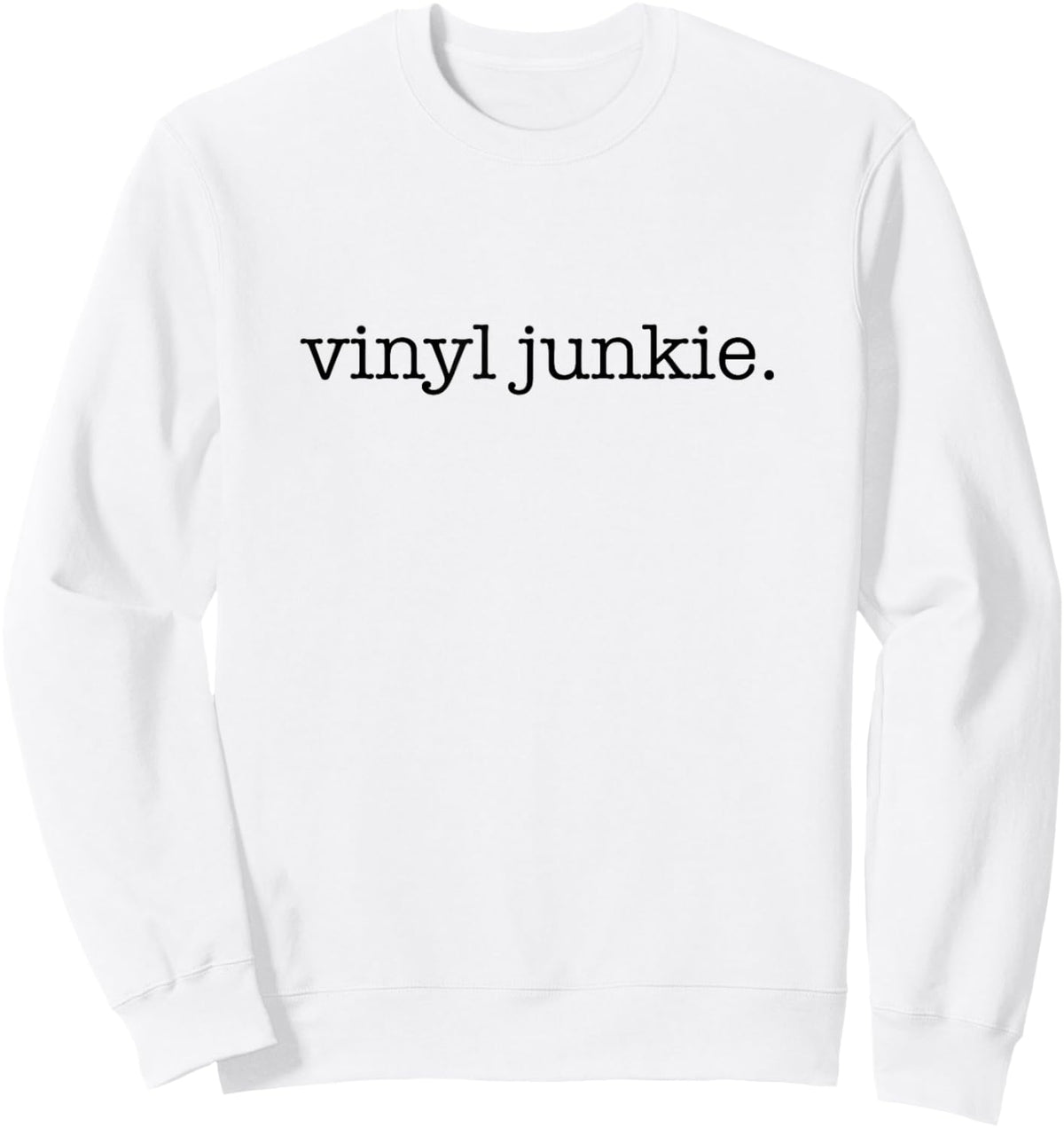 Vinyl Junkie, Minimalistic Vinyl Record Collector Sweatshirt - Sweatshirt | White