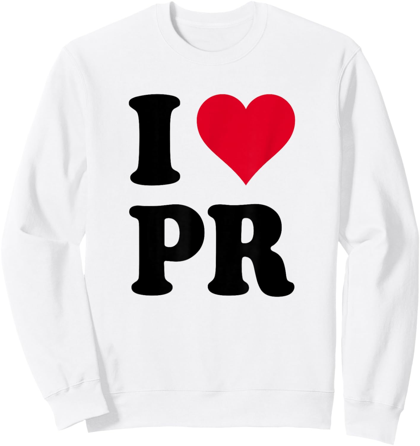I Love PR Sweatshirt - Sweatshirt | White