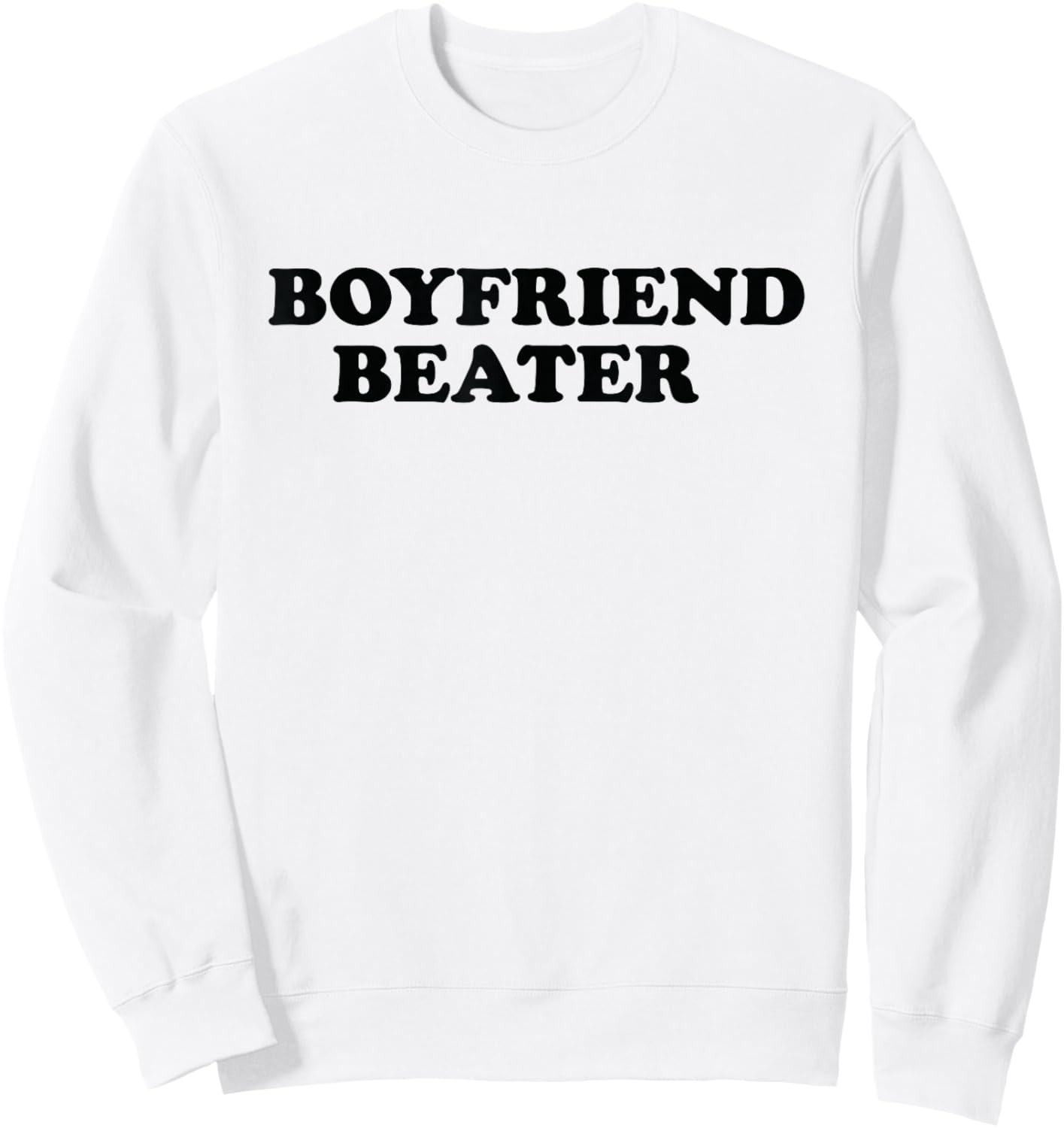 Boyfriend Beater Funny Girlfriend Humor Retro Groovy Sweatshirt - Sweatshirt | White