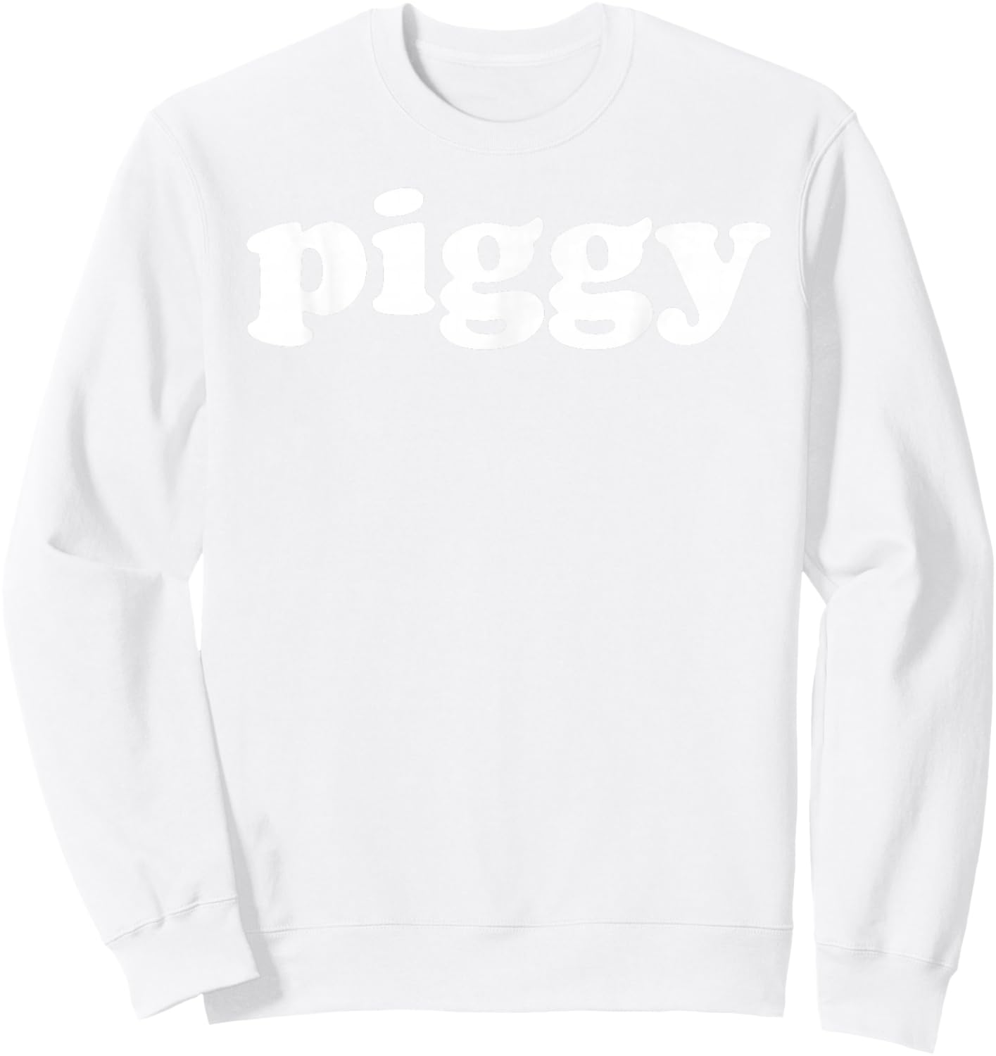 Piggy Simple Word Text Only Sweatshirt - Sweatshirt | White