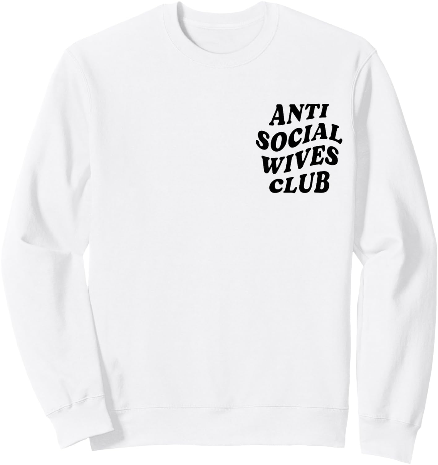 Anti Social Wives Club Funny Introvert Wife Sweatshirt - Sweatshirt | White