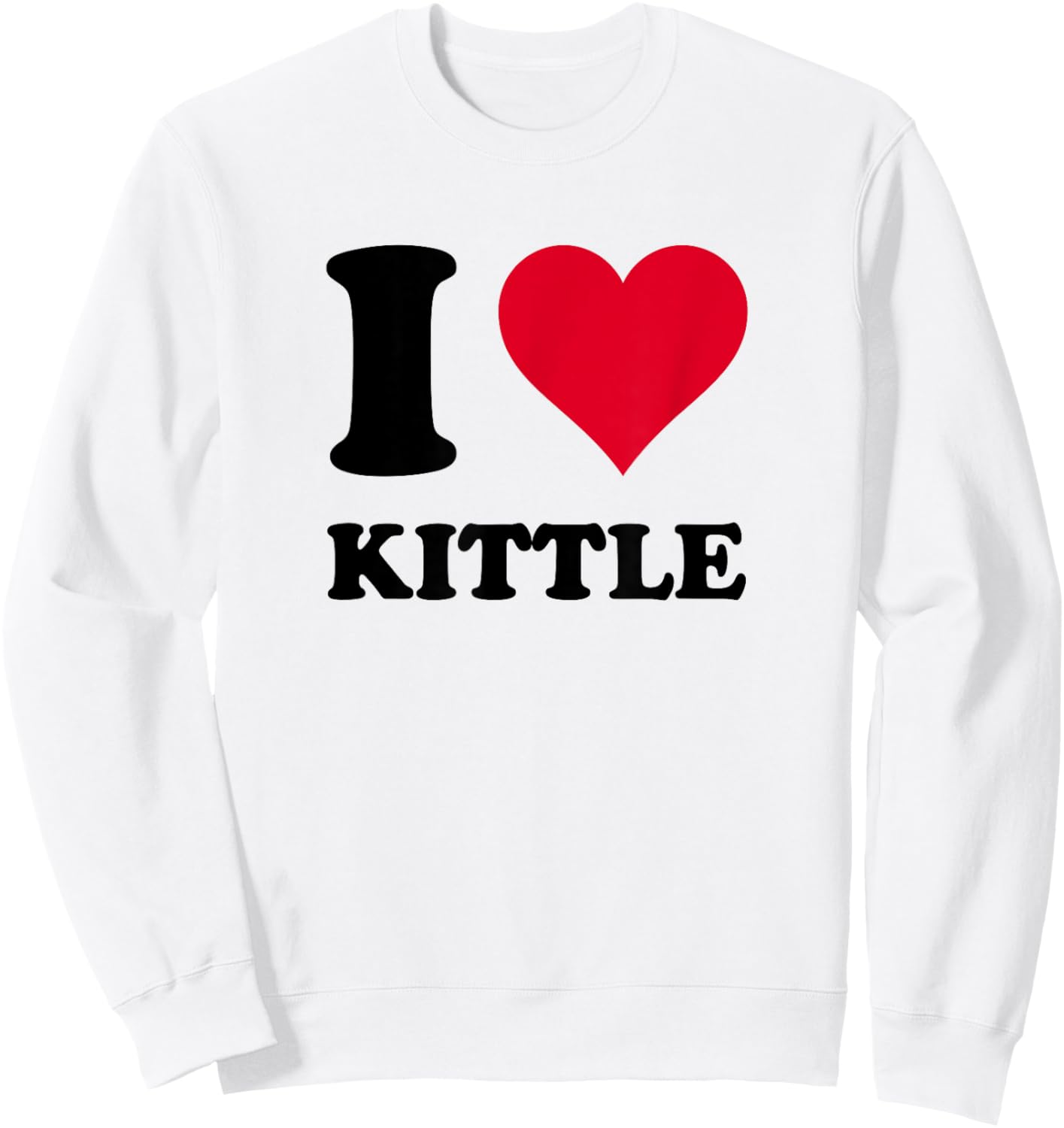 I Love Kittle Sweatshirt - Sweatshirt | White