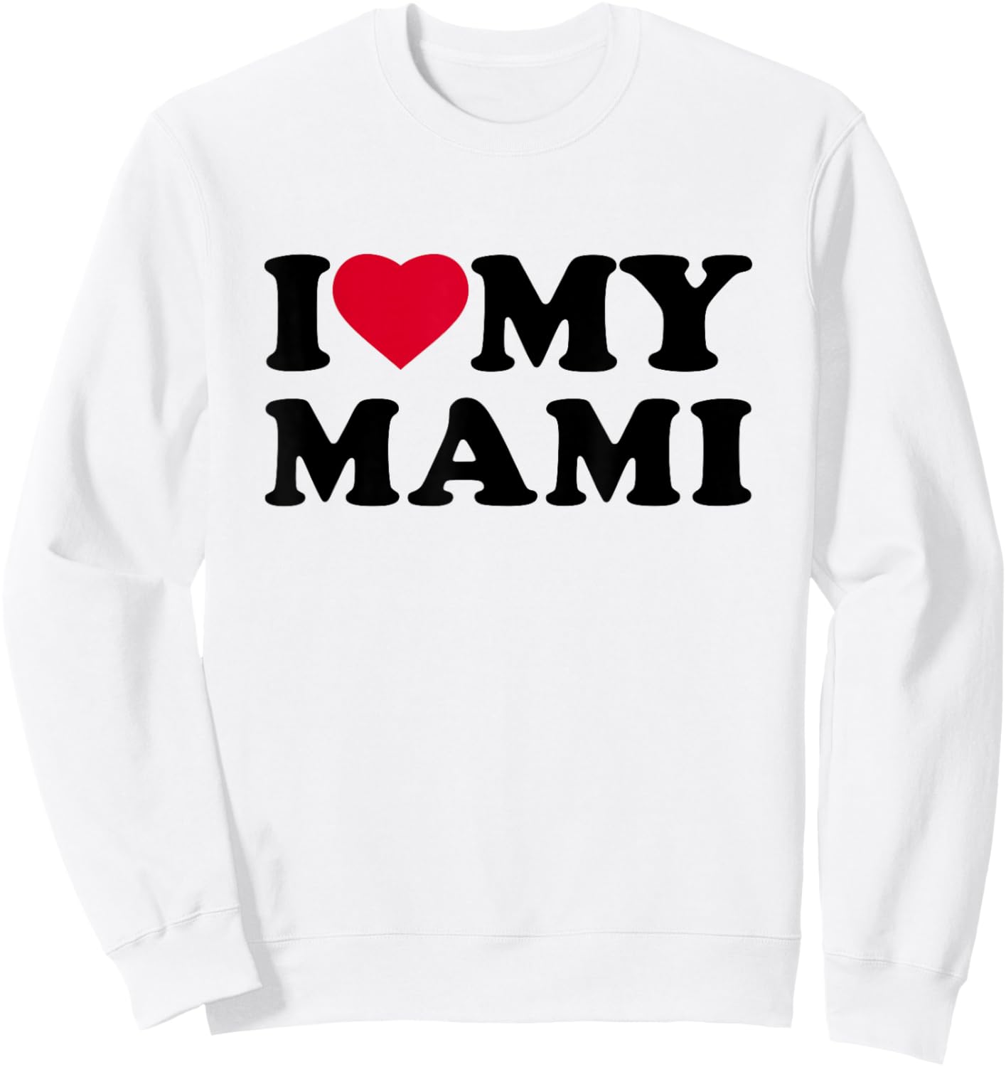 I Love My Mami Heart Grandma Family Sweatshirt - Sweatshirt | White