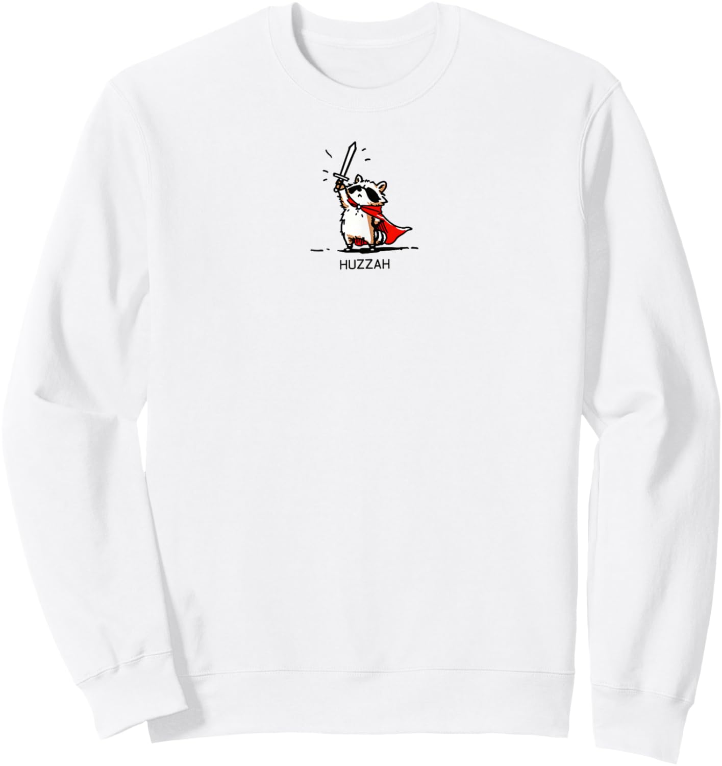 Huzzah Raccoon Knight Funny Sword Meme Quote Sweatshirt - Sweatshirt | White