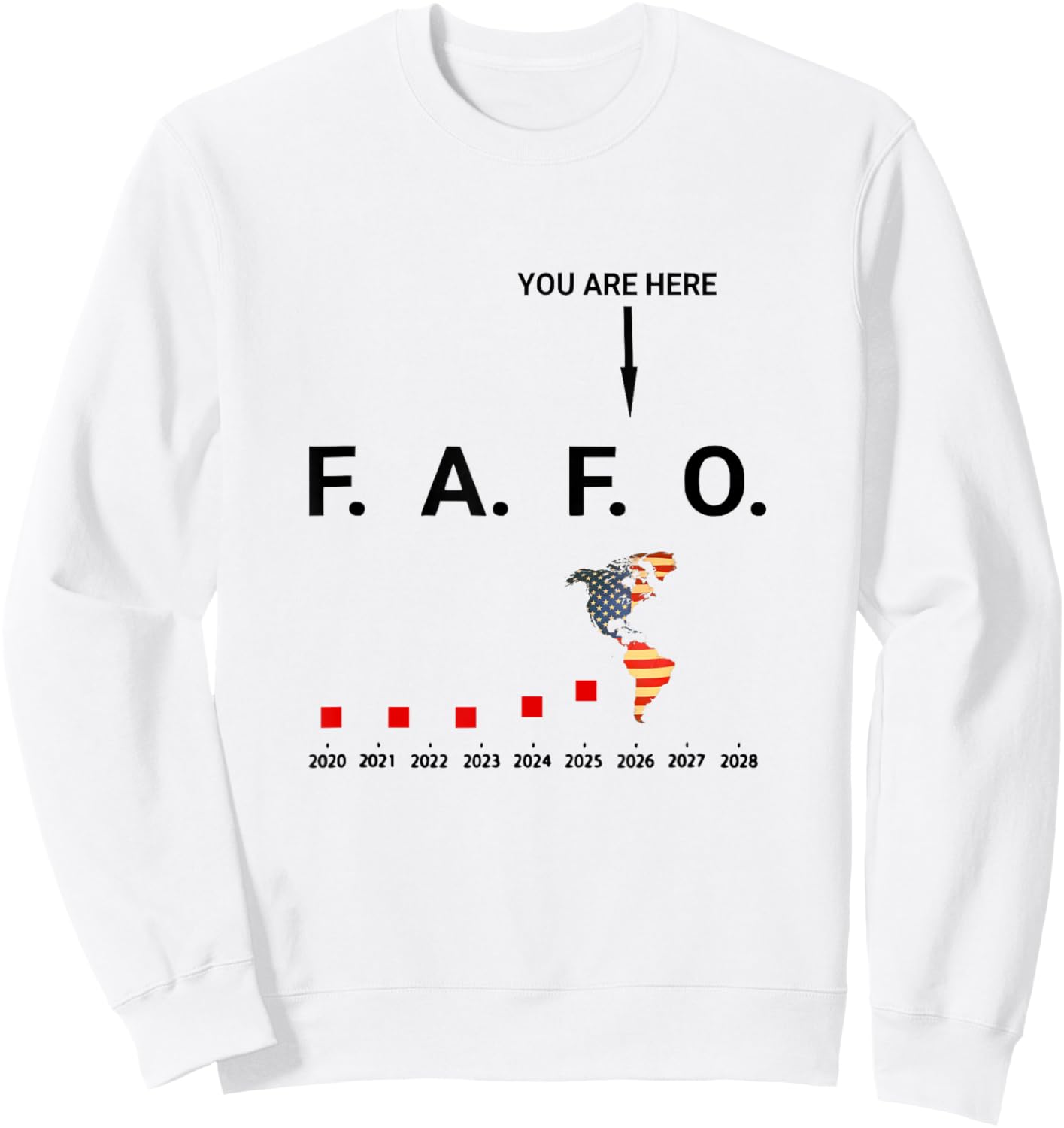 FAFO Funny You are Here FAFO Greenland American FAFO Sweatshirt - Sweatshirt | White