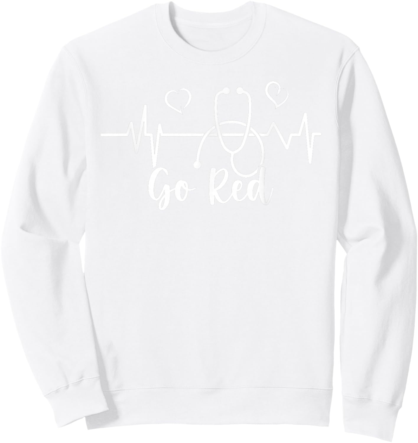 Heart Disease Awareness We Wear Red in February Go Red Heart Sweatshirt - Sweatshirt | White