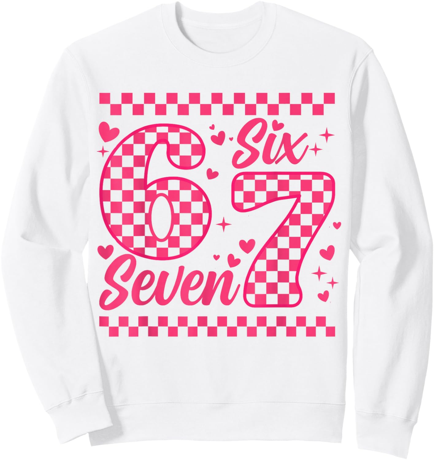 Funny Six Seven 6 7 Meme Women Kids Valentine Girl Sweatshirt - Sweatshirt | White