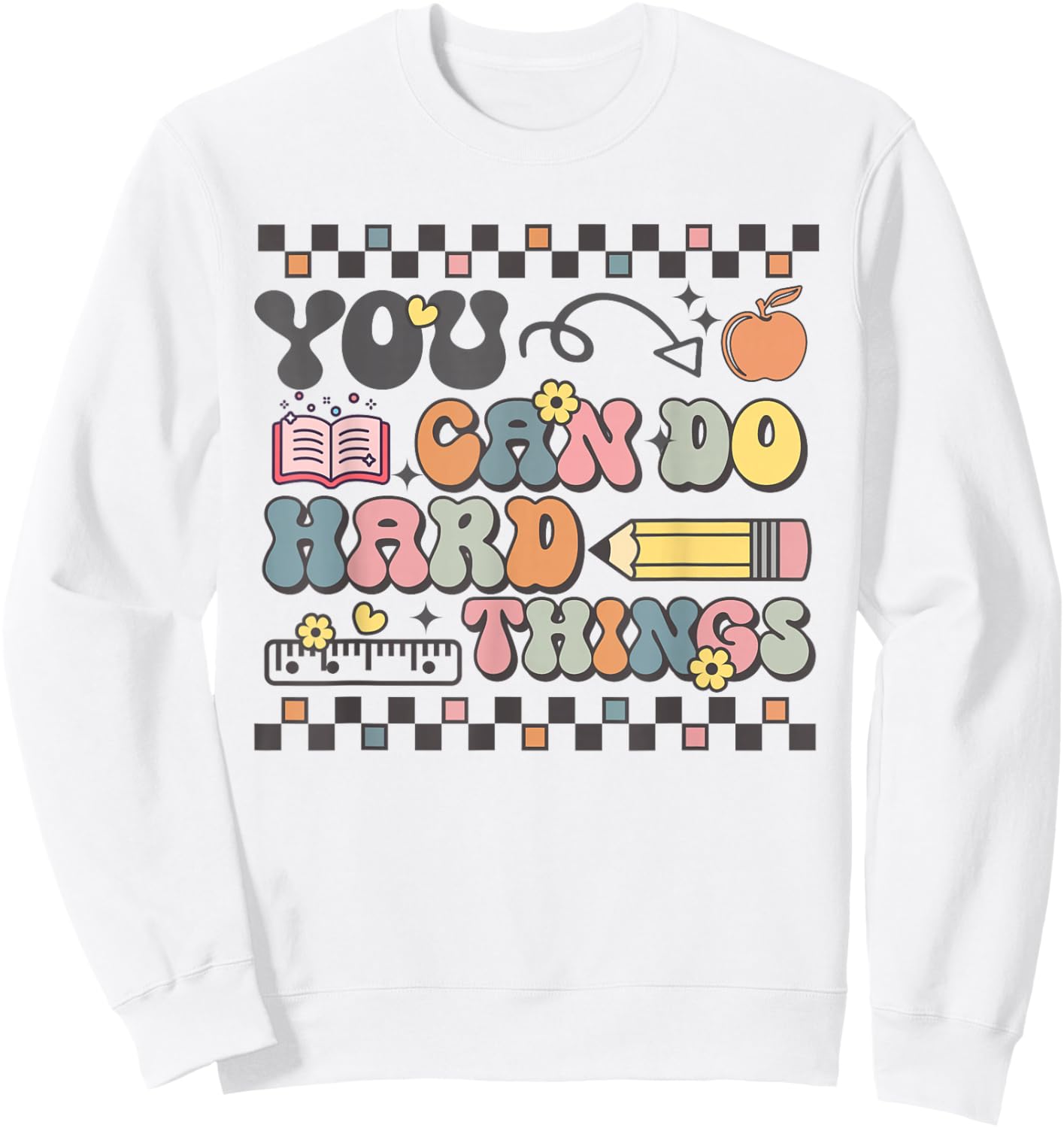 State Testing Test Day Teacher You Can Do Hard Things Sweatshirt - Sweatshirt | White