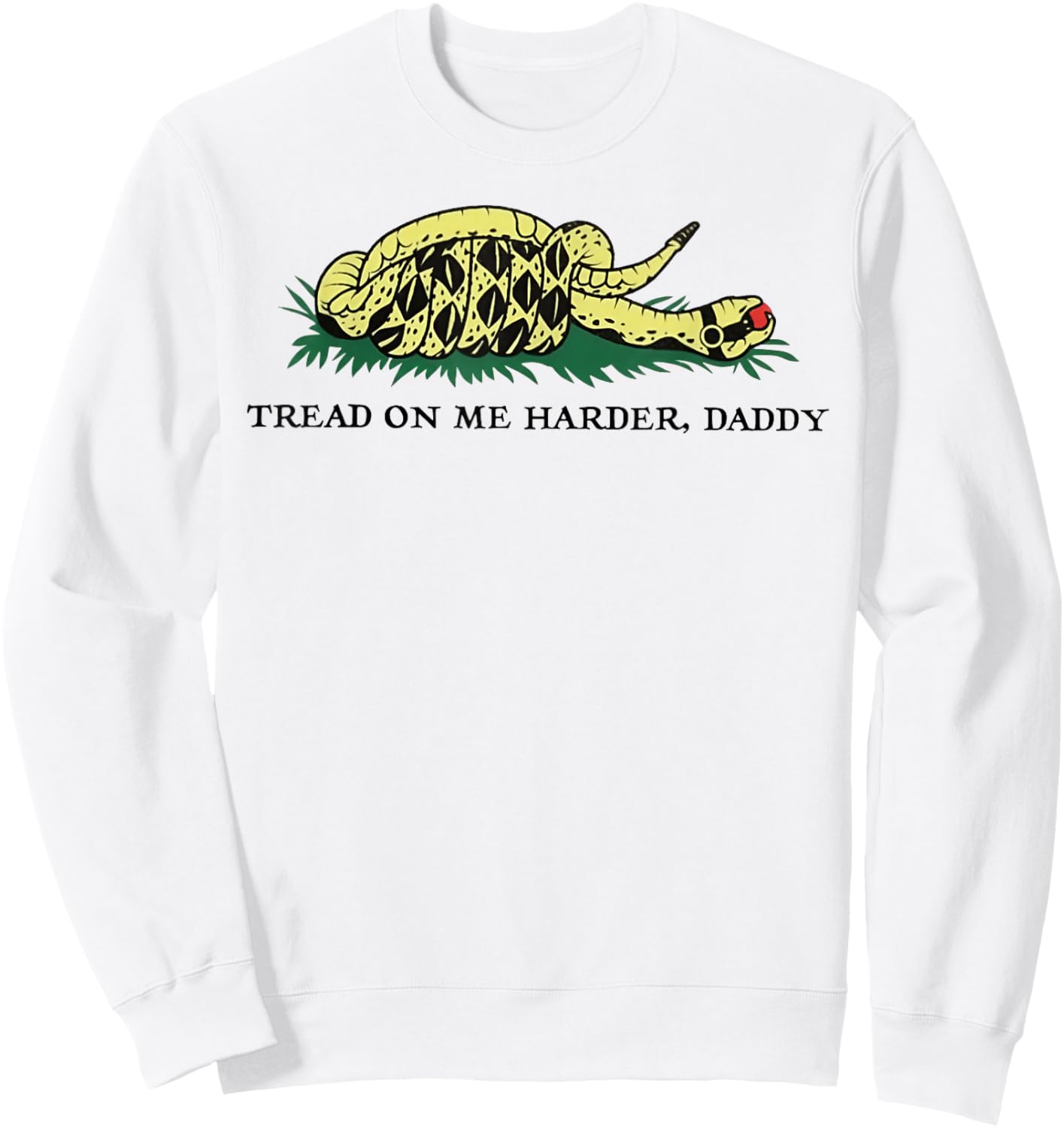 Tread On Me Harder Daddy Sweatshirt - Sweatshirt | White