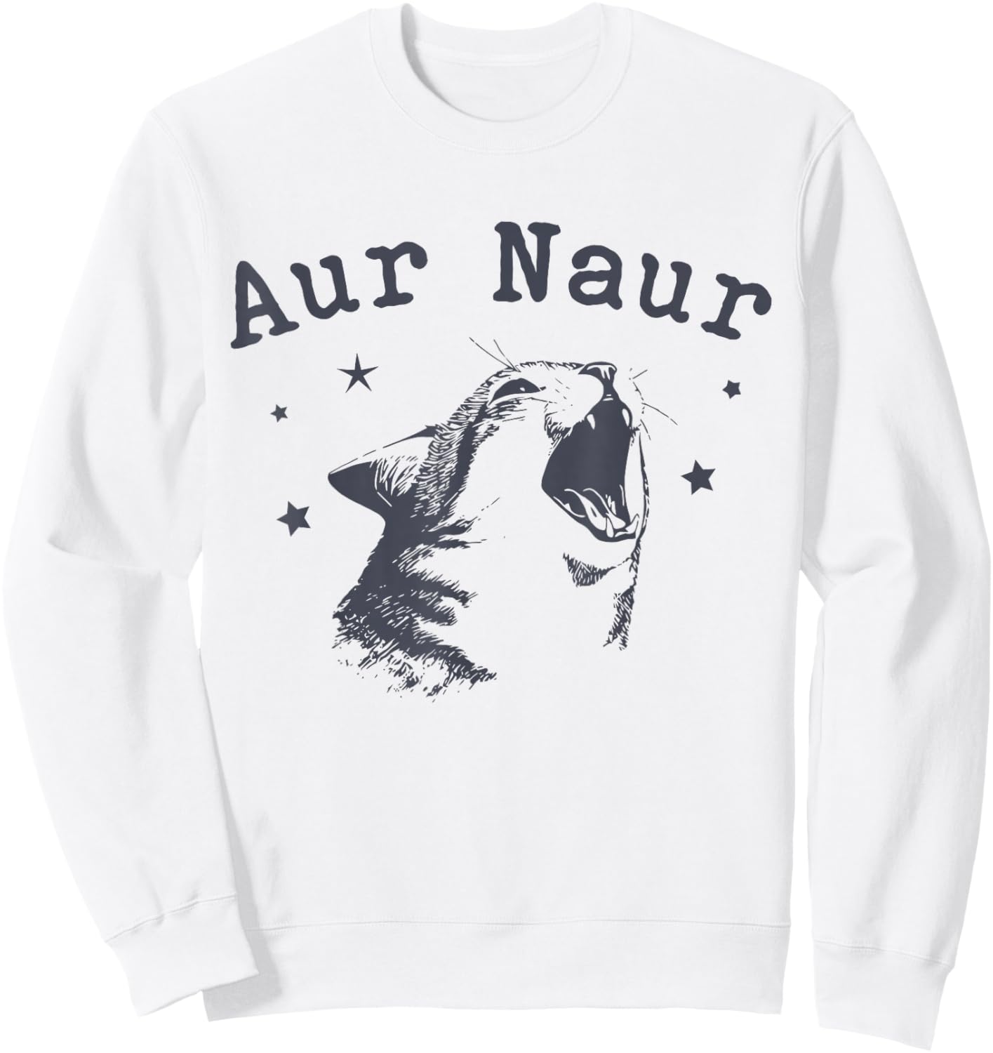 AUR Naur Cat Funny Sarcastic Oh No Australian Accent Sweatshirt - Sweatshirt | White