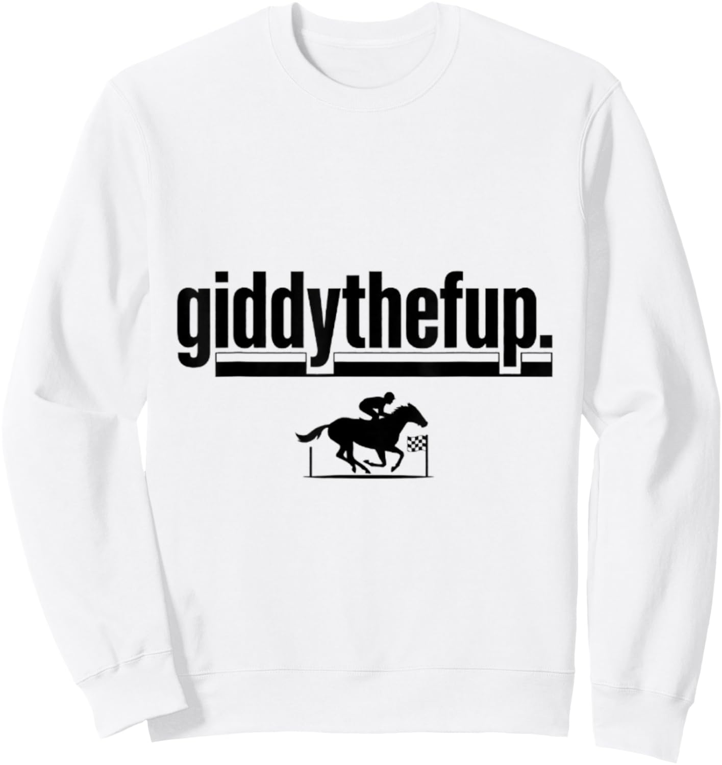 Giddythefup Funny Shirt Sweatshirt - Sweatshirt | White